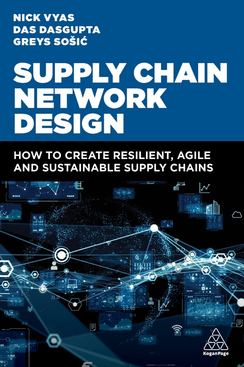 Supply Chain Network Design - Nick Vyas, Dr Das Dasgupta, Professor Greys So&scaron;ic
