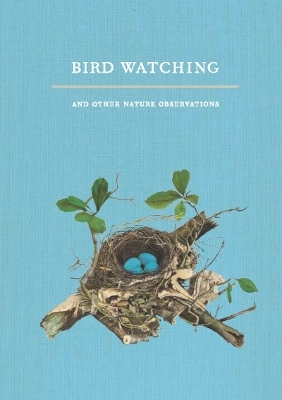 Bird Watching and Other Nature Observations Journal