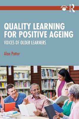 Quality Learning for Positive Ageing - Alan Potter