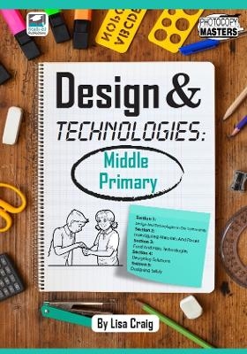 Design & Technologies - Lisa Craig