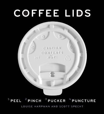 Coffee Lids - Louise Harpman, Scott Specht
