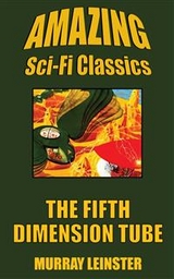 The Fifth-Dimension Tube - Murray Leinster