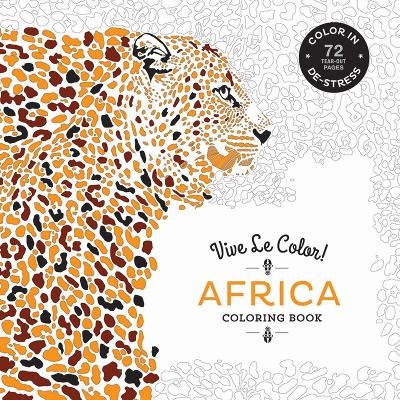 Vive Le Color! Africa (Coloring Book) -  Abrams Noterie