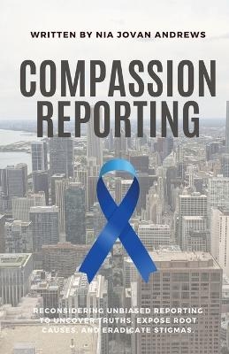Compassion Reporting - Nia Jovan Andrews