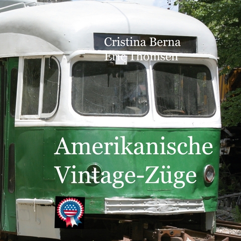 Amerikanische Vintage-Z&uuml;ge - Cristina Berna, Eric Thomsen