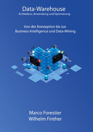 Data-Warehouse: Architektur, Anwendung und Optimierung