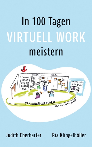 In 100 Tagen Virtuell Work meistern