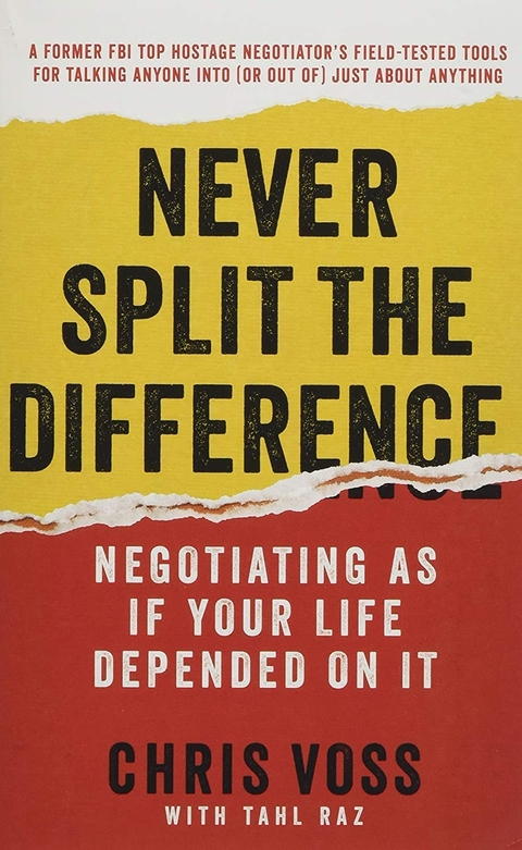 Never Split the Difference - Chris Voss, Tahl Raz