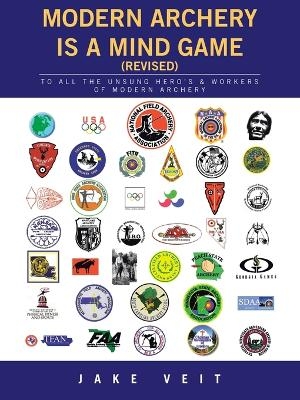 MODERN ARCHERY IS A Mind Game (revised) - Jake Veit