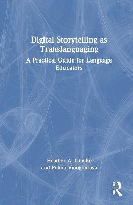 Digital Storytelling as Translanguaging