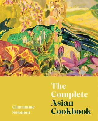 The Complete Asian Cookbook - Charmaine Solomon