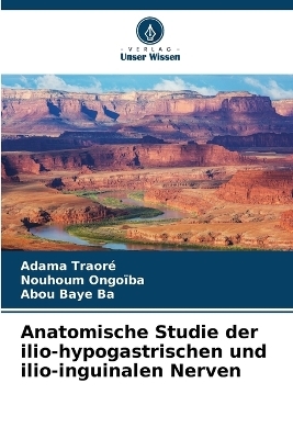 Anatomische Studie der ilio-hypogastrischen und ilio-inguinalen Nerven - Adama Traore, Nouhoum Ongo&iuml;ba, Abou Baye Ba