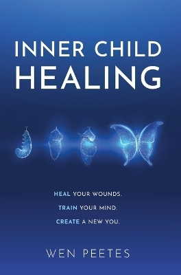 Inner Child Healing - Wen Peetes