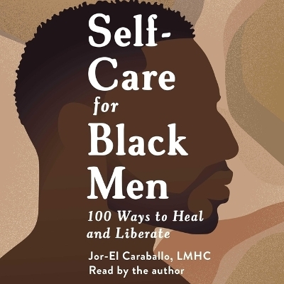 Self-Care for Black Men - Jor-El Caraballo