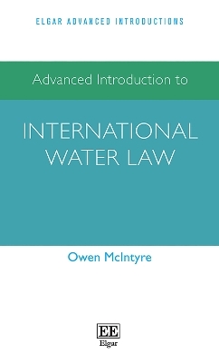 Advanced Introduction to International Water Law