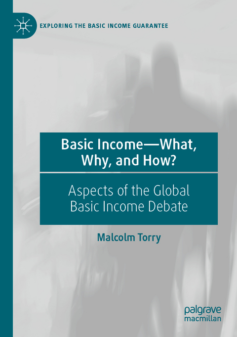 Basic Income&mdash;What, Why, and How? - Malcolm Torry
