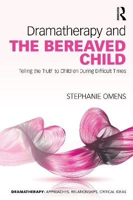 Dramatherapy and the Bereaved Child