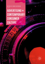 Advertising in Contemporary Consumer Culture - H&eacute;l&egrave;ne de Burgh-Woodman
