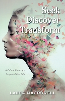 Seek Discover Transform - Laura Macdonell