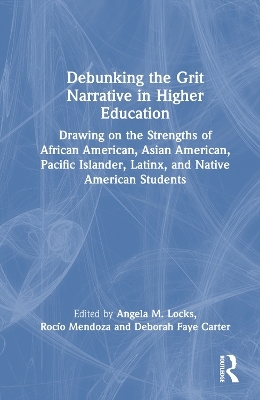 Debunking the Grit Narrative in Higher Education - 