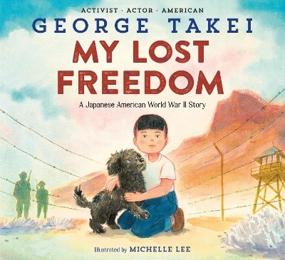 My Lost Freedom - George Takei, Michelle Lee