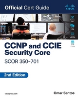 CCNP and CCIE  Security Core SCOR 350-701 Official Cert Guide - Santos, Omar