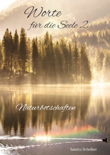 Worte f&uuml;r die Seele 2 - Sandra Scheiber