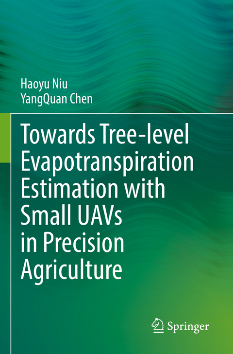 Towards Tree-level Evapotranspiration Estimation with Small UAVs in Precision Agriculture - Haoyu Niu, Yangquan Chen