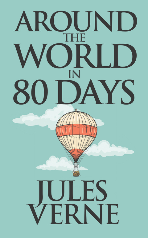 Around the World in Eighty Days - Jules Verne
