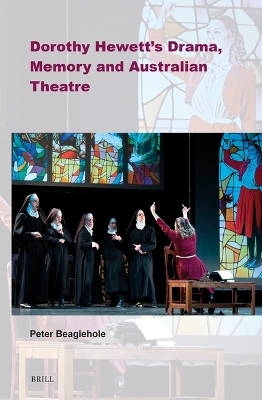 Dorothy Hewett&rsquo;s Drama, Memory and Australian Theatre - Peter Beaglehole