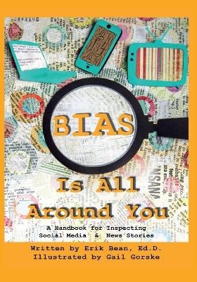 Bias Is All Around You