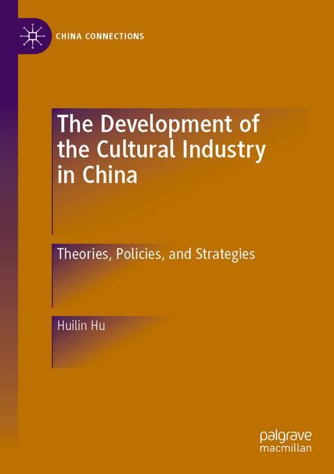 The Development of the Cultural Industry in China - Huilin Hu