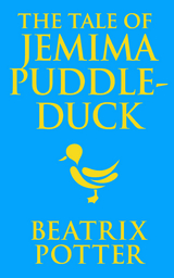 The Tale of Jemima Puddle-Duck - Beatrix Potter