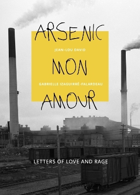 Arsenic mon amour - Gabrielle Izaguirre-Falardeau, Jean-Lou David