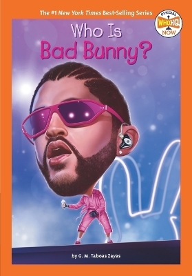 Who Is Bad Bunny? - G. M. Taboas Zayas