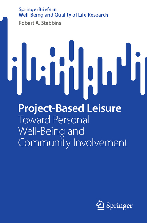 Project-Based Leisure - Robert A. Stebbins