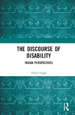 The Discourse of Disability - Vivek Singh