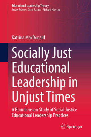 Socially Just Educational Leadership in Unjust Times