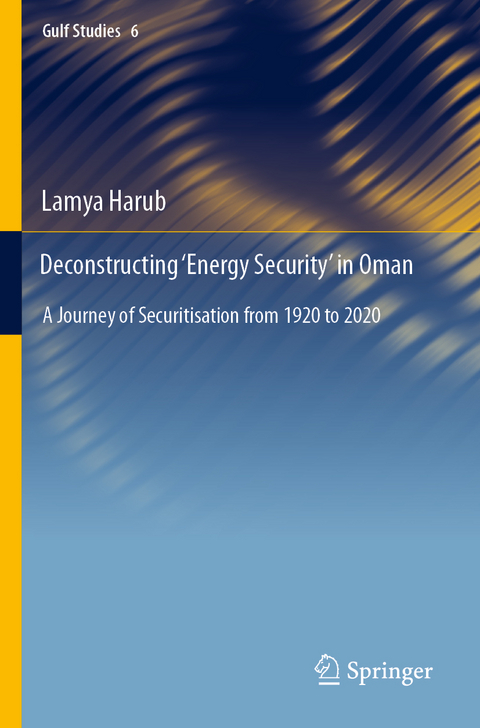 Deconstructing &lsquo;Energy Security&rsquo; in Oman - Lamya Harub