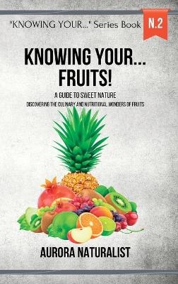 Knowing your... Fruits! - Aurora Naturalist