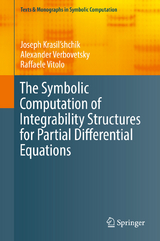 The Symbolic Computation of Integrability Structures for Partial Differential Equations -  Joseph Krasil'shchik,  Alexander Verbovetsky,  Raffaele Vitolo