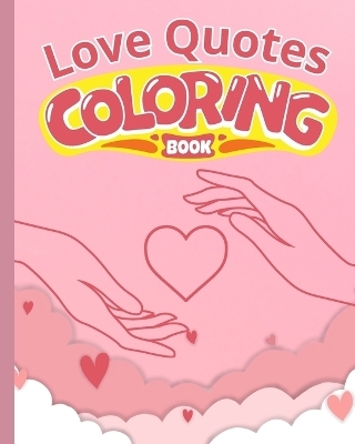 Love Quotes Coloring Book For Couples - Thy Nguyen