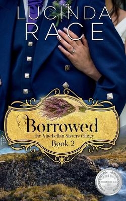 Borrowed - Lucinda Race