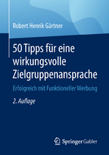 50 Tipps f&uuml;r eine wirkungsvolle Zielgruppenansprache - Robert Henrik G&auml;rtner