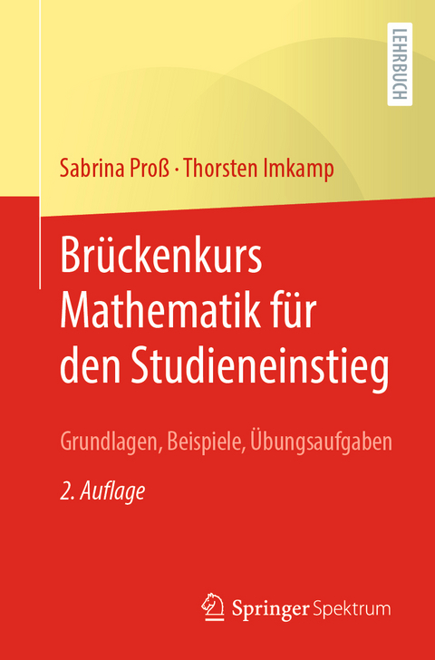 Brückenkurs Mathematik für den Studieneinstieg - Sabrina Proß, Thorsten Imkamp