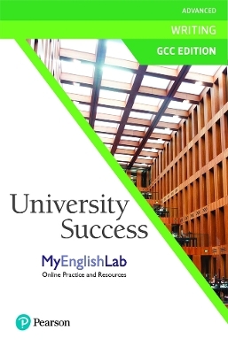 University Success GCC Advanced Writing MyEnglish Lab