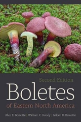 Boletes of Eastern North America - Bessette, Alan E.; Roody, William C.; Bessette, Arleen R.