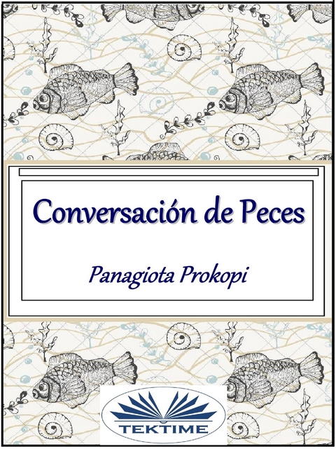Conversaci&oacute;n De Peces -  Panagiota Prokopi