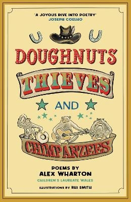 Doughnuts, Thieves and Chimpanzees - Alex Wharton