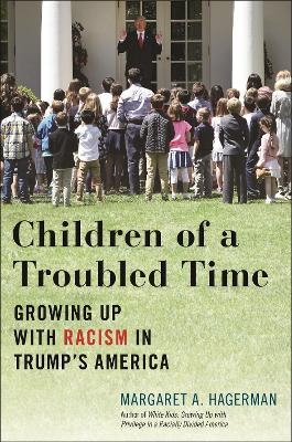 Children of a Troubled Time - Margaret A. Hagerman
